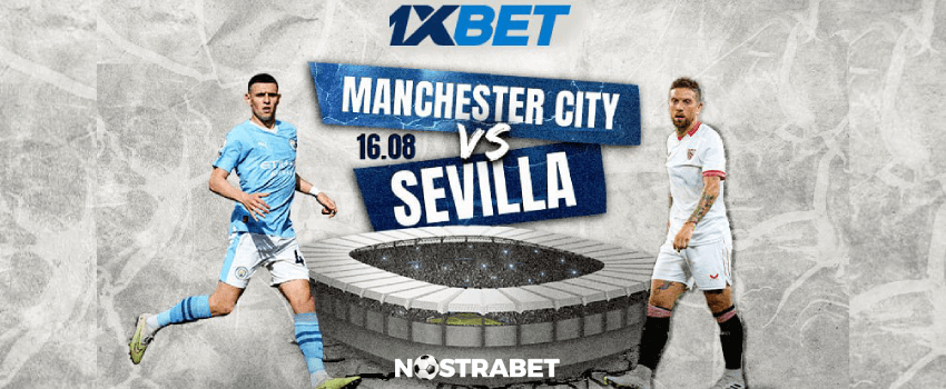 1xbet man city vs sevilla supercopa